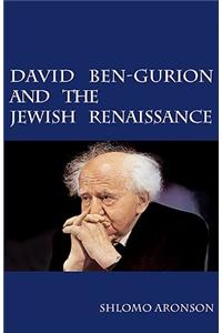 David Ben-Gurion and the Jewish Renaissance