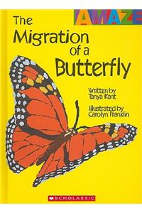 Migration of a Butterfly (Amaze) (Library Edition)