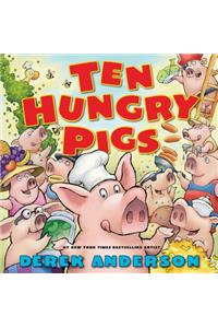 Ten Hungry Pigs