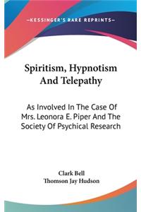 Spiritism, Hypnotism And Telepathy