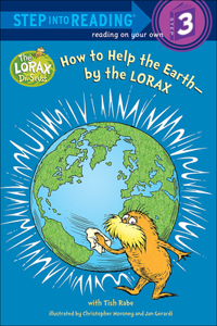 How to Help the Earth--By the Lorax