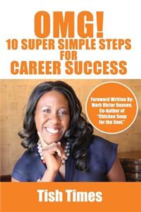 OMG! 10 Super Simple Steps for Career Success