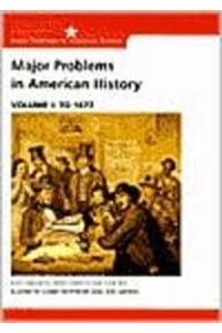 Major Problems in American History, Volume One And, Volume Two