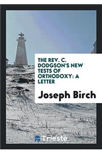 REV. C. Dodgson's New Tests of Orthodoxy