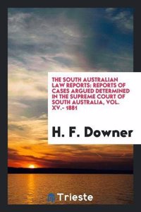 THE SOUTH AUSTRALIAN LAW REPORTS: REPORT