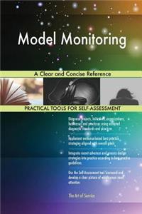 Model Monitoring A Clear and Concise Reference