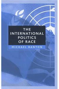 The International Politics of Race