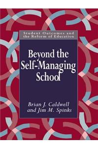 Beyond the Self-Managing School