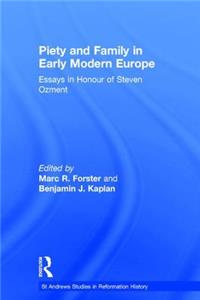 Piety and Family in Early Modern Europe