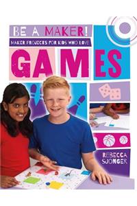 Maker Projects for Kids Who Love Games