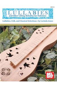 Lullabies and Other Lilting Melodies for Dulcimer