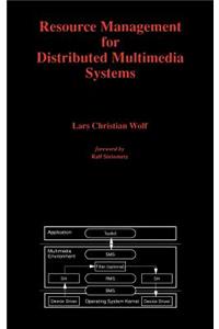 Resource Management for Distributed Multimedia Systems