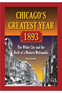 Chicago's Greatest Year, 1893