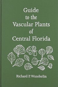 Guide to the Vascular Plants of Central Florida