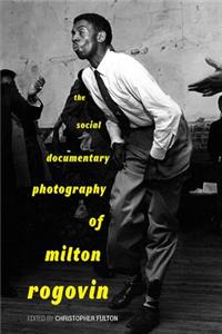 Social Documentary Photography of Milton Rogovin