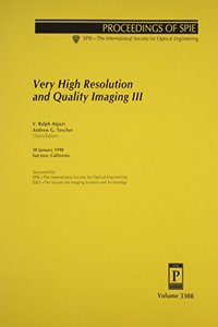 Very High Resolution and Quality Imaging III
