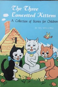 Three Conceited Kittens: A Collection of Stories for Children