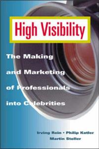 High Visibility: Making and Marketing of Celebrities