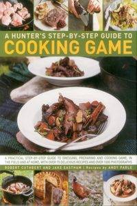Hunter's Step-By-Step Guide to Cooking Game