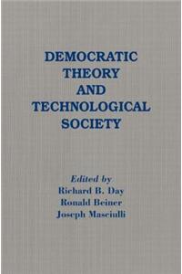 Democratic Theory and Technological Society