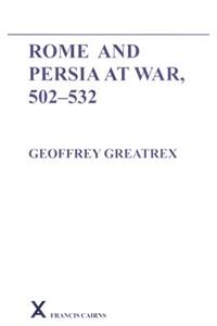 Rome and Persia at War, 502-532