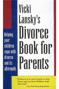 Vicki Lansky's Divorce Book for Parents