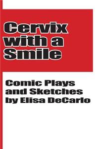 Cervix with a Smile