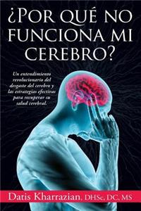 Por Que No Funciona Mi Cerebro?