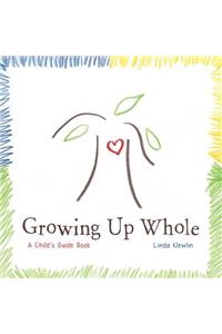 Growing Up Whole