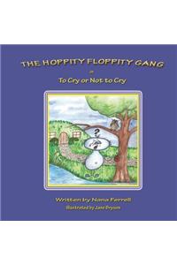 The Hoppity Floppity Gang in To Cry or Not to Cry