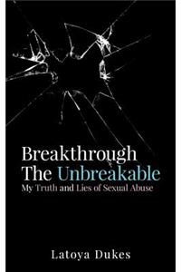 Breakthrough The Unbreakable