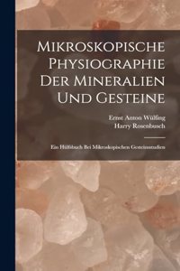 Mikroskopische Physiographie Der Mineralien Und Gesteine