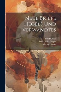 Neue Briefe Hegels und Verwandtes