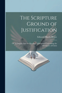The Scripture Ground of Justification