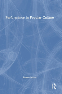 Performance in Popular Culture