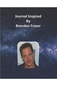 Journal Inspired by Brendan Fraser