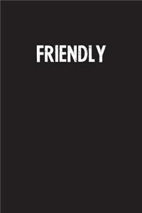 Friendly