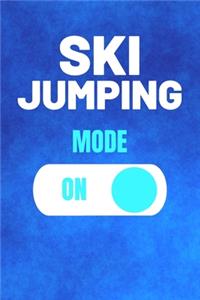 Ski Jumping Mode On