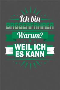 Ich Bin Baggerfahrer - Warum? Weil Ich Es Kann