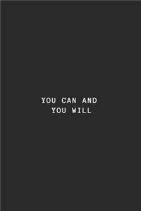 You Can and You Will: Blank Lined Composition Notebook Journal, 150 Page, Glossy Finish Quote Cover, 6x9 Inch