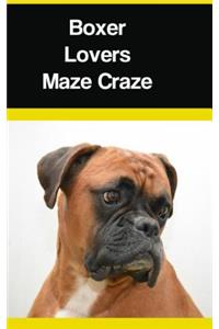 Boxer Lovers Maze Craze