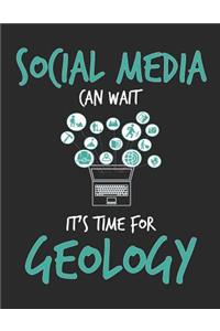 Social Media Can Wait It's Time For Geology