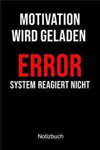 Motivation Wird Geladen Error System Reagiert Nicht Notizbuch