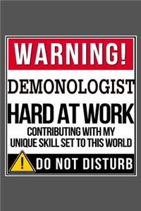 Warning Demonologist Hard At Work