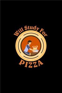 Will Study For Pizza