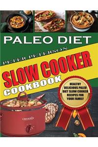 Paleo Diet Slow Cooker Cookbook