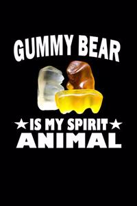 Gummy Bear Is My Spirit Animal