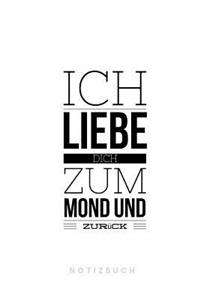 Ich liebe Dich zum Mond und zurück Notizbuch