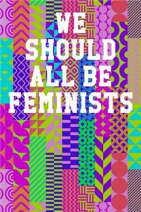 We Should All Be Feminists