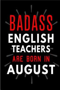 Badass English Teachers Are Born In August